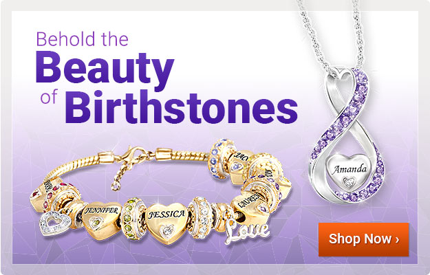 Behold the Beauty of Birthstones - Shop Now