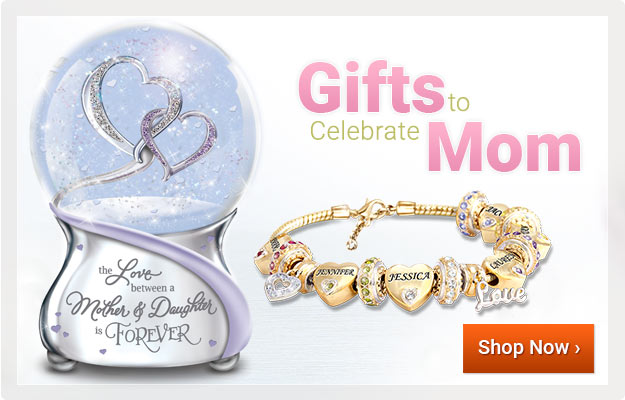 Gifts to Celebrate Mom - Shop Now