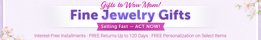 Selling Fast — ACT NOW! — Fine Jewelry Gifts - Gifts to Wow Mom! - Guaranteed Delivery | Interest-Free Installments | FREE Returns Up to 120 Days | FREE Personalization on Select Items