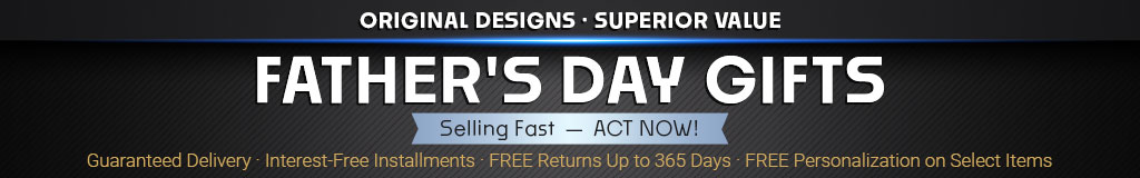 Selling Fast - ACT NOW! Father's Day Gifts, Original Designs - Superior Value. Guaranteed Delivery | Interest-Free Installments | Free Returns Up to 365 Days | Free Personalization on Select Items